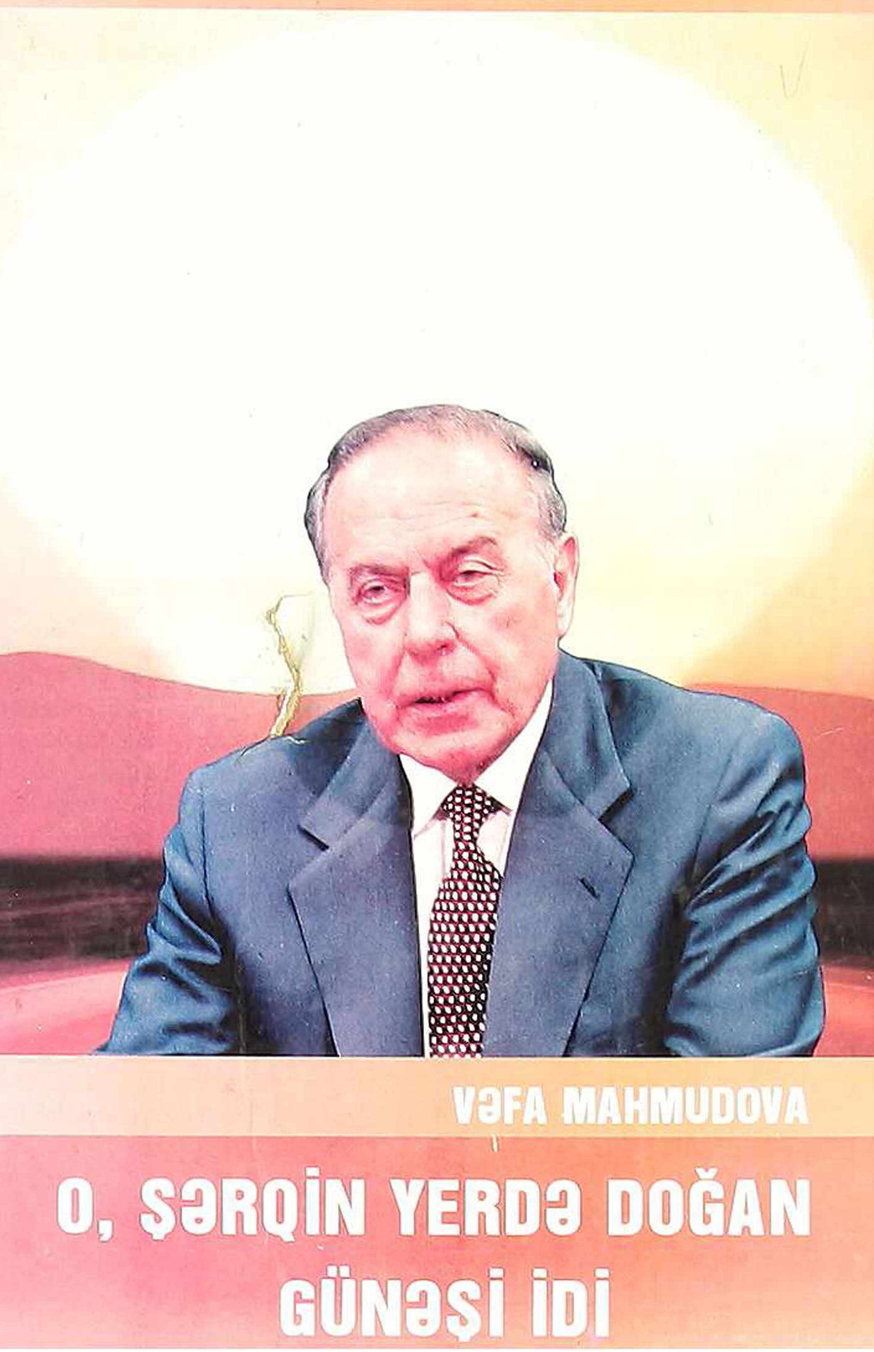 O, şərqin yerdə doğan günəşi idi
